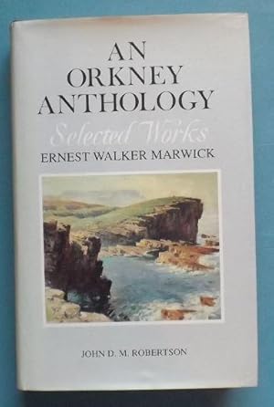 Bild des Verkufers fr An Orkney Anthology: Selected Works of Ernest Walker Marwick, Volume One zum Verkauf von ACCESSbooks