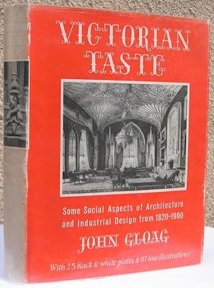 Victorian Taste: Some Social Aspects of Architecture and Industrial Design, from 1820 - 1900