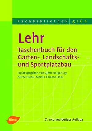 Bild des Verkufers fr Lehr - Taschenbuch fr den Garten-, Landschafts- und Sportplatzbau zum Verkauf von AHA-BUCH GmbH