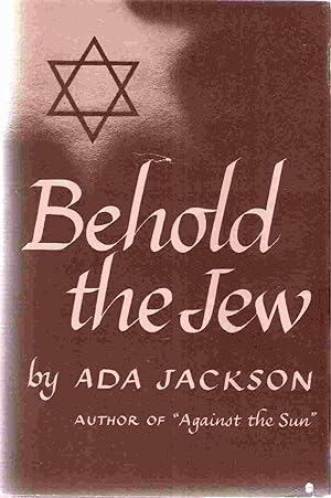 Image du vendeur pour Behold the Jew mis en vente par Archives Book Shop of East Lansing, MI