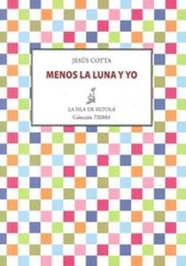 Imagen del vendedor de MENOS LA LUNA Y YO a la venta por KALAMO LIBROS, S.L.