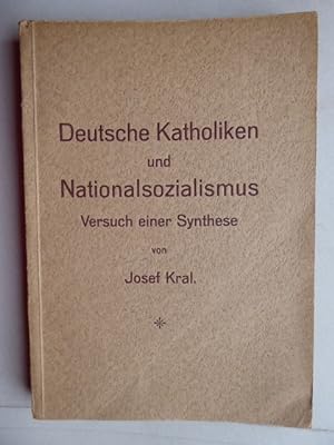 Deutsche Katholiken und Nationalsozialismus. Versuch einer Synthese.