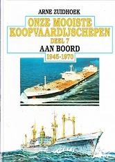 Bild des Verkufers fr Onze Mooiste Koopvaardijschepen. Deel 7. Aan Boord. 1945 - 1970. zum Verkauf von Antiquariat Heinzelmnnchen