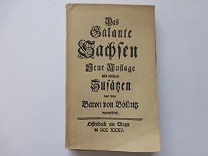 - Das Galante Sachsen. Neue Auflage mit einigen Zusätzen von dem Baron von Böllnitz Vermehret. Of...