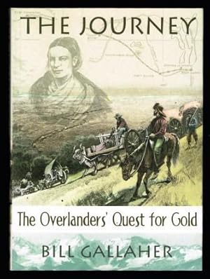 Seller image for The Journey: The Overlanders' Quest for Gold for sale by Antiquarius Booksellers