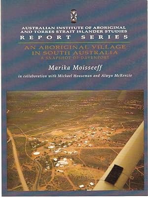 Seller image for An Aboriginal Village in South Australia : A Snapshot of Davenport. Australian Institute of Aboriginal and Torres Strait Islander Studies Report Series. for sale by City Basement Books