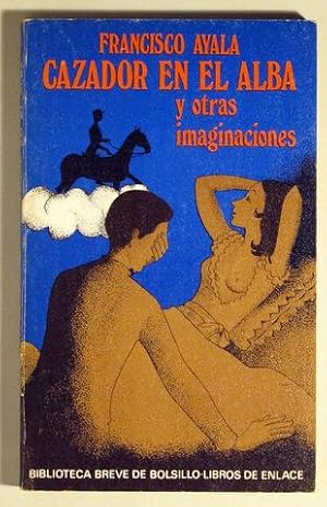 Imagen del vendedor de CAZADOR EN EL ALBA y otras imaginaciones - Barcelona 1971 a la venta por Llibres del Mirall
