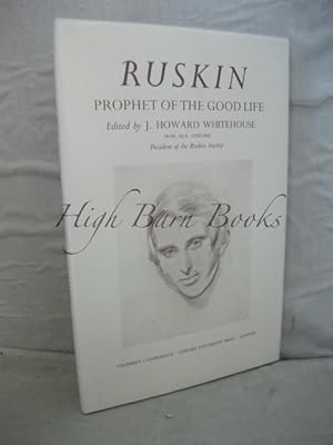 Ruskin: Prophet of the Good Life