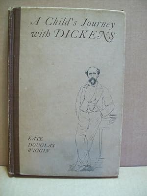 A Child's Journey with Dickens. (SIGNED PRESENTATION COPY TO THE LIBRARY OF THE HOSPITAL IN HARRO...