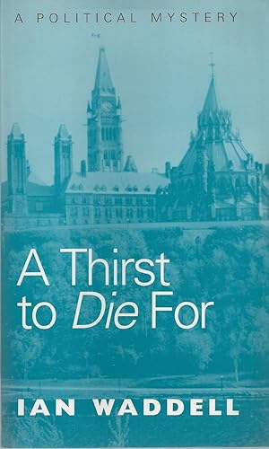 A Thirst to Die For A Political Mystery