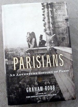 Immagine del venditore per Parisians: An Adventure History of Paris venduto da Call Phil Now - Books