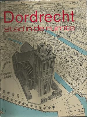 Dordrecht: Stad in de ruimte