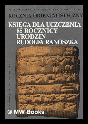 Imagen del vendedor de Ksiega dla uczczenia 85 rocznicy urodzin Rudolfa Ranoszka = Anniversary volume dedicated to Rudolf Ranoszek on his eighty fifth birthday [Language: Polish] Tom xli Zeszyt 2 a la venta por MW Books Ltd.