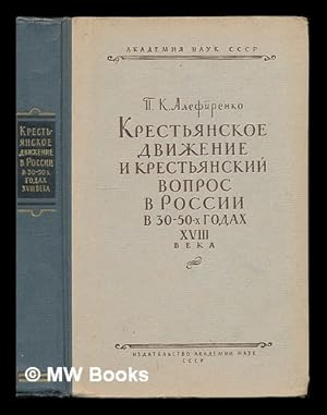 Imagen del vendedor de Krest'yanskoye dvizheniye i krest'yanskiy vopros v Rossii v 30-50-kh godakh XVII veka. [The peasant movement and the peasant question in Russia in the 30-50s of the XVII century. Language: Russian] a la venta por MW Books Ltd.