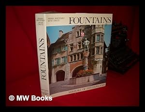 Seller image for Fountains : Mirrors of Switzerland / Text by Pierre Bouffard ; Iconography by Rene Creux ; Translation, A. Sternfield, H. P. B. Betlem - [Uniform Title: Fontaines, Miroirs De La Suisse. English] for sale by MW Books Ltd.