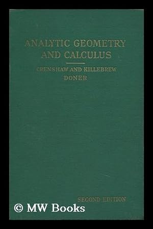 Seller image for Analytic Geometry and Calculus, by Bolling H. Crenshaw . and Cincinnatus D. Killebrew . for sale by MW Books Ltd.