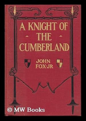 Seller image for A Knight of the Cumberland, by John Fox, Jr. ; Illustrated by F. C. Yohn for sale by MW Books Ltd.