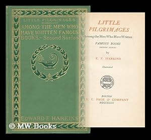 Seller image for Little Pilgrimages Among the Men Who Have Written Famous Books for sale by MW Books Ltd.