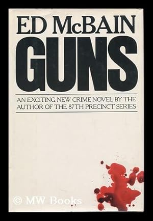 Immagine del venditore per Guns : a Novel / by Ed McBain venduto da MW Books Ltd.