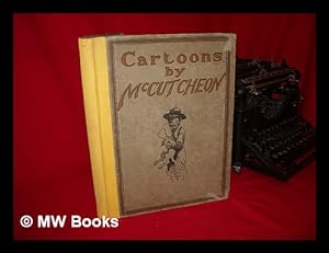 Imagen del vendedor de Cartoons by McCutcheon : a Selection of One Hundred Drawings / by John T. McCutcheon, Including the Famous "Boy in Springtime" Series a la venta por MW Books Ltd.