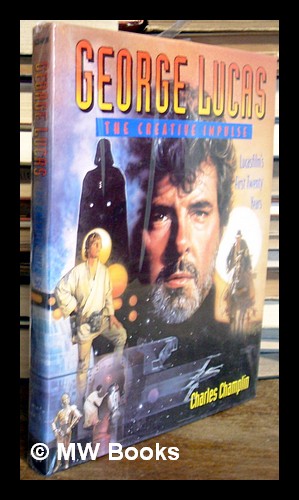 Seller image for George Lucas : the creative impulse : Lucasfilm's first twenty years / by Charles Champlin for sale by MW Books