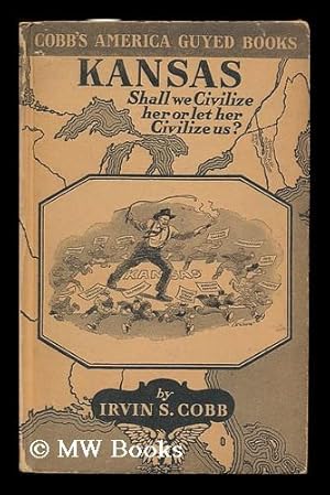 Seller image for Kansas, by Irvin S. Cobb; with Illustrations by John T. McCutcheon for sale by MW Books