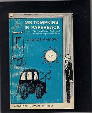 Imagen del vendedor de Mister Tompkins in Paperback : Comprising 'Mr Tompkins in Wonderland' and 'Mr Tompkins Explores the Atom' a la venta por Beverly Loveless