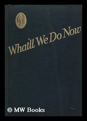 Seller image for What'll We Do Now? A Thousand and One Nights with America's Gayest Party Throwers and Various Other Ways of Keeping a Party At Full Cry; First Aid Till the Milkman Comes, by Edward Longstreth and Leonard T. Holton, Illustrated by Leonard T. Holton . for sale by MW Books