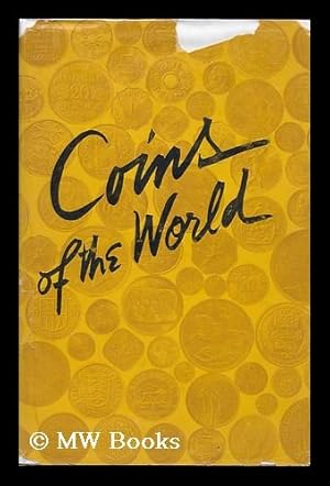 Seller image for Coins of the World, Twentieth Century Issues, 1901-1954; Containing a Complete List of all the Coins Issued by the Countries of the Whole World. for sale by MW Books