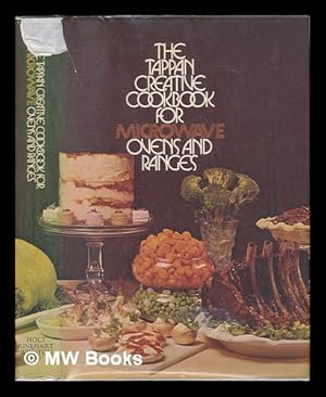 Seller image for The Tappan Creative Cookbook for Microwave Ovens and Ranges / Recipes Compiled, Developed, and Tested by Sylvia Schur for sale by MW Books