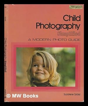 Imagen del vendedor de Child Photography Simplified a la venta por MW Books