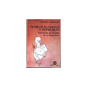 Seller image for Homosexualidad y represin. Iniciacin al estudio de la homofilia for sale by Librera Salamb