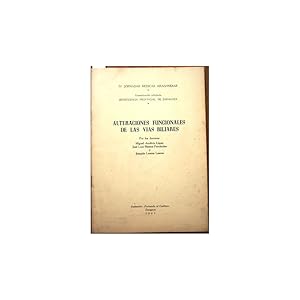 Bild des Verkufers fr Alteraciones funcionales de las vas biliares. IV Jornadas Mdicas Aragonesas, Zaragoza 18-22 mayo 1963 zum Verkauf von Librera Salamb