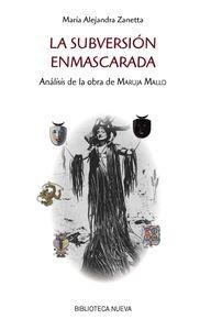 Imagen del vendedor de LA SUBVERSION ENMASCARADA: ANALISIS DE LA OBRA DE MARUJA MALLO a la venta por KALAMO LIBROS, S.L.