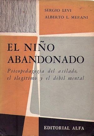 Bild des Verkufers fr EL NIO ABANDONADO. Psicopedagoga del asilado, el ilegtimo y el dbil mental zum Verkauf von Buenos Aires Libros