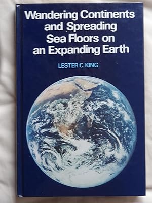 WANDERING CONTINENTS AND SPREADING SEA FLOORS ON AN EXPANDING EARTH