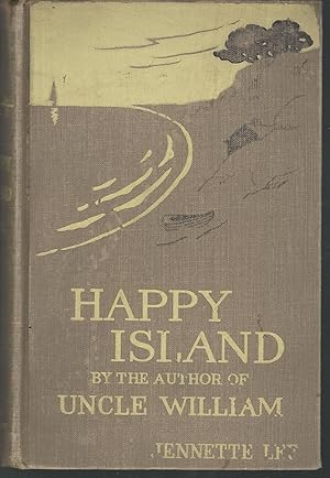 Immagine del venditore per Happy Island: A New "Uncle William" Story venduto da Dorley House Books, Inc.