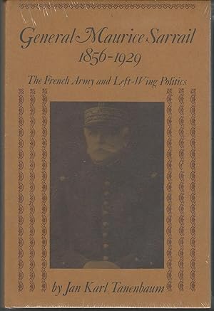 Imagen del vendedor de General Maurice Sarriel, 1856-1929: The French Army And Left-Wing Politics a la venta por Dorley House Books, Inc.