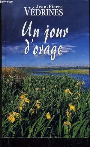 Bild des Verkufers fr UN JOUR D'ORAGE. zum Verkauf von Le-Livre