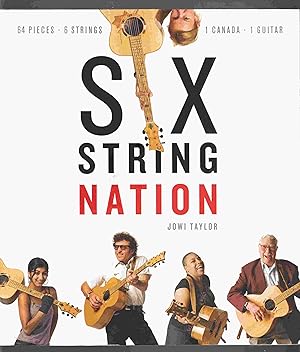 Seller image for Six String Nation 64 Pieces, 6 Strings, 1 Canada, 1 Guitar for sale by Riverwash Books (IOBA)