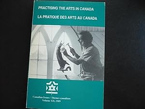 Bild des Verkufers fr Practising the Arts in Canada; La Pratique des Arts au Canada. zum Verkauf von J. King, Bookseller,