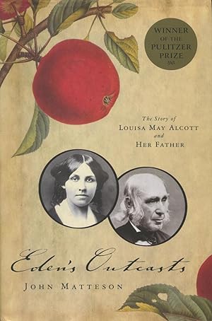 Seller image for Eden's Outcast: The Story Of Louisa May Alcott And Her Father for sale by Kenneth A. Himber