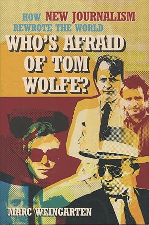 Seller image for Who's Afraid Of Tom Wolfe: How Journalism Rewrote The World for sale by Kenneth A. Himber
