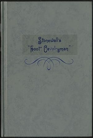 Bild des Verkufers fr Stonewall's "Foot Cavalryman" zum Verkauf von Between the Covers-Rare Books, Inc. ABAA