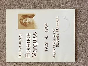 Diaries of Florence Marquiss, 1902 & 1904 : a girl of Eugene and student at Monmouth