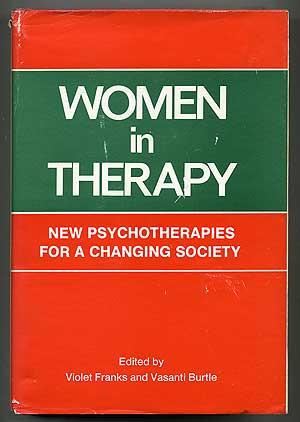 Seller image for Women in Therapy: New Psychotherapies for a Changing Society for sale by Between the Covers-Rare Books, Inc. ABAA