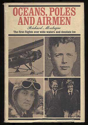 Bild des Verkufers fr Oceans, Poles and Airmen: The First Flights Over Wide Waters and Desolate Ice zum Verkauf von Between the Covers-Rare Books, Inc. ABAA