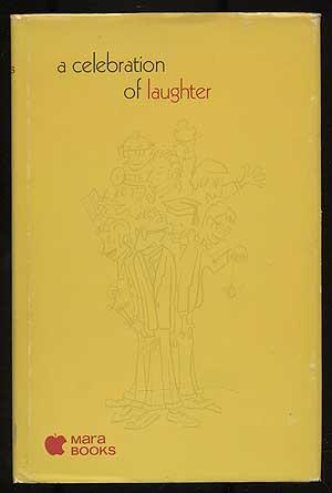 Seller image for A Celebration of Laughter for sale by Between the Covers-Rare Books, Inc. ABAA