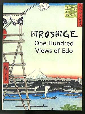 Seller image for Hiroshige: A Hundred Views of Edo for sale by Between the Covers-Rare Books, Inc. ABAA