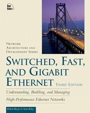 Seller image for Switched, Fast and Gigabit Ethernet (MacMillan Network Architecture & Development) for sale by Modernes Antiquariat an der Kyll